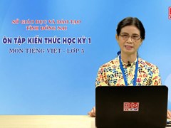 Ôn tập kiến thức HK1- Môn Tiếng Việt - lớp 05 (04-03-2020) 