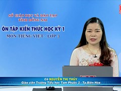 Ôn tập kiến thức HK1- Môn Tiếng việt - lớp 3 (27-03-2020) 