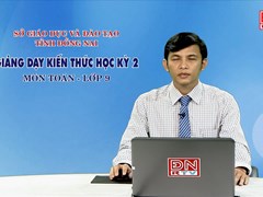 Giảng dạy kiến thức HK2- Môn Toán - lớp 9 (24-03-2020) 