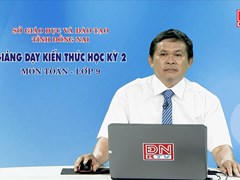 Giảng dạy kiến thức mới HK2- Môn Toán - lớp 9 (17-03-2020) 