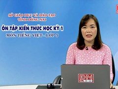 Ôn tập kiến thức HK1- Môn Tiếng việt - lớp 5 (27-03-2020) 